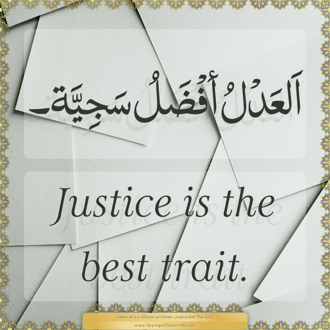 Justice is the best trait.